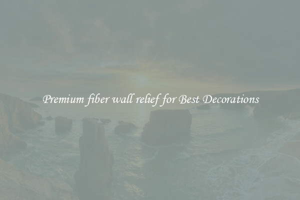 Premium fiber wall relief for Best Decorations