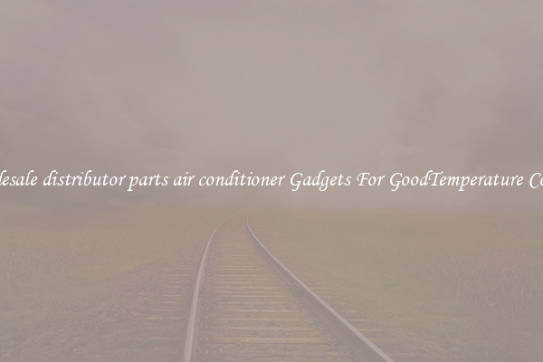 Wholesale distributor parts air conditioner Gadgets For GoodTemperature Control