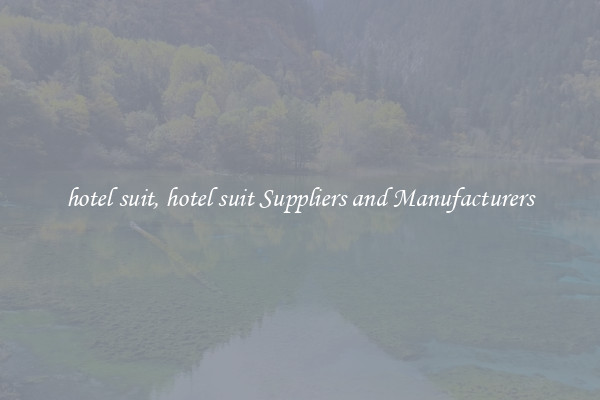 hotel suit, hotel suit Suppliers and Manufacturers