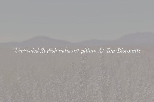 Unrivaled Stylish india art pillow At Top Discounts