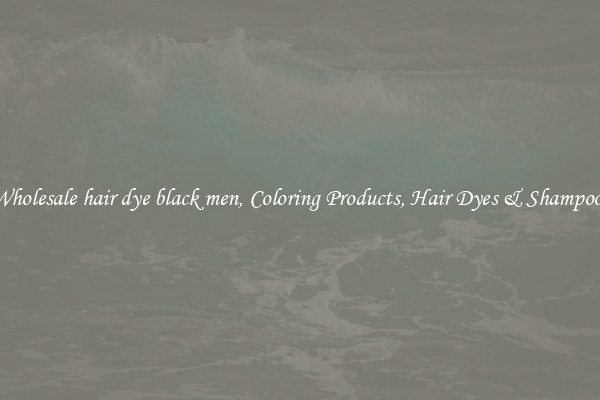 Wholesale hair dye black men, Coloring Products, Hair Dyes & Shampoos