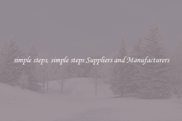simple steps, simple steps Suppliers and Manufacturers
