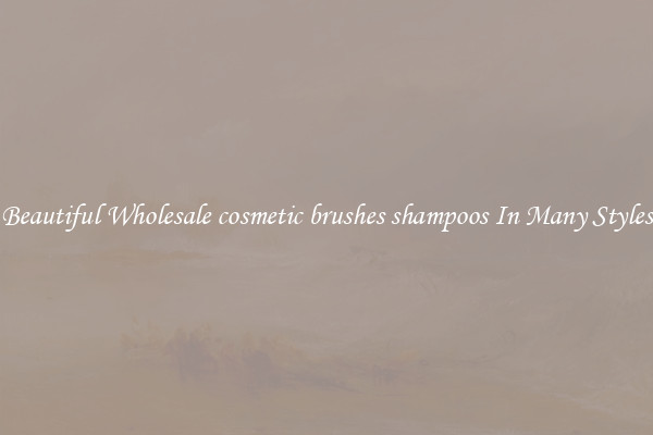Beautiful Wholesale cosmetic brushes shampoos In Many Styles