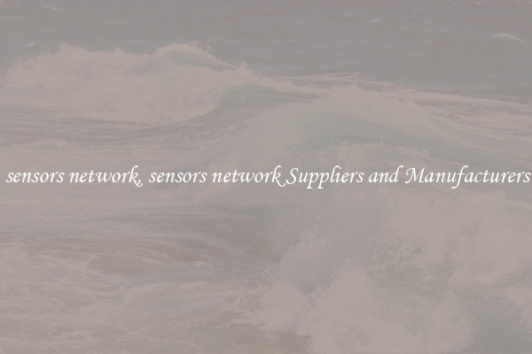 sensors network, sensors network Suppliers and Manufacturers