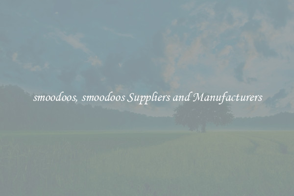 smoodoos, smoodoos Suppliers and Manufacturers