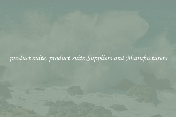 product suite, product suite Suppliers and Manufacturers