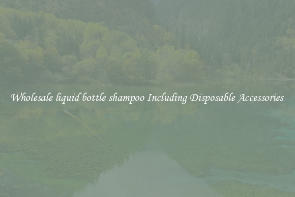 Wholesale liquid bottle shampoo Including Disposable Accessories 