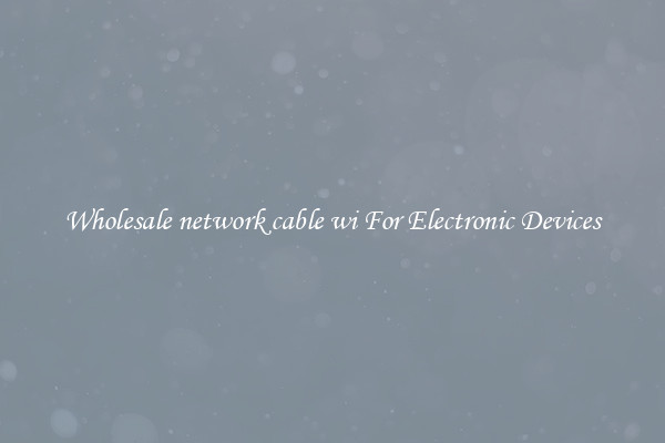 Wholesale network cable wi For Electronic Devices