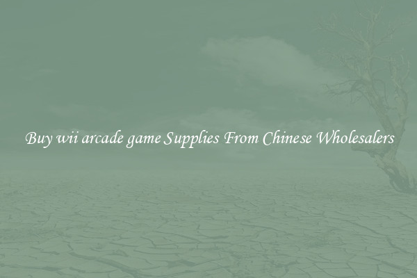 Buy wii arcade game Supplies From Chinese Wholesalers