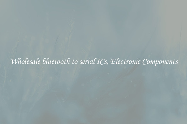 Wholesale bluetooth to serial ICs, Electronic Components