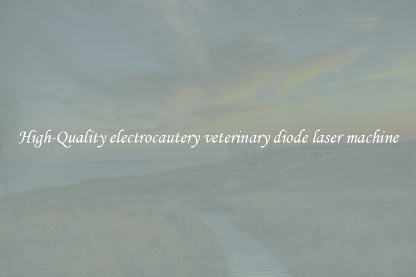 High-Quality electrocautery veterinary diode laser machine